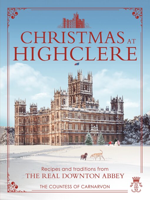 Title details for Christmas at Highclere by The Countess of Carnarvon - Available